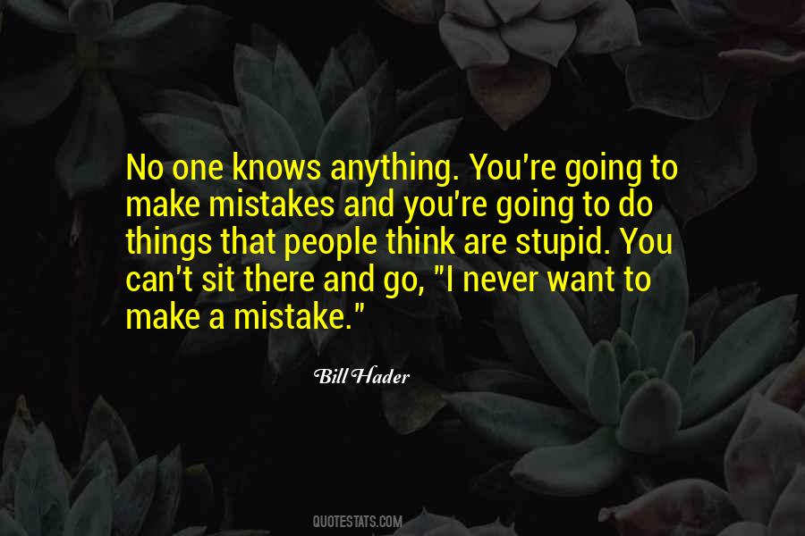 Quotes About Stupid Mistakes #1861163