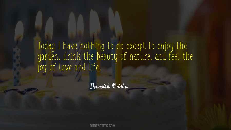 Beauty And Joy Of Life Quotes #1447975
