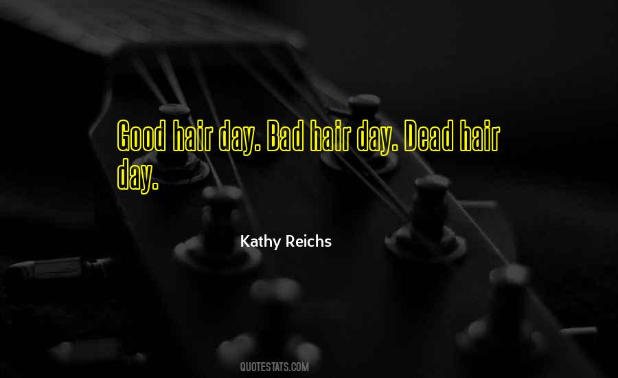 Quotes About A Bad Hair Day #1789758
