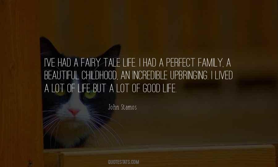 Quotes About Good Childhood #101459