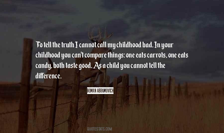 Quotes About Good Childhood #1236593