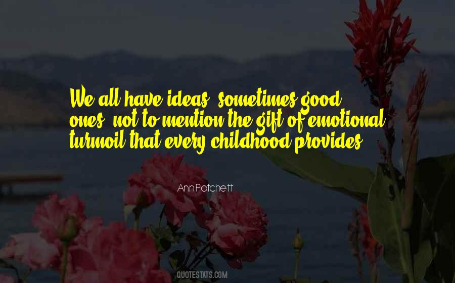 Quotes About Good Childhood #153528