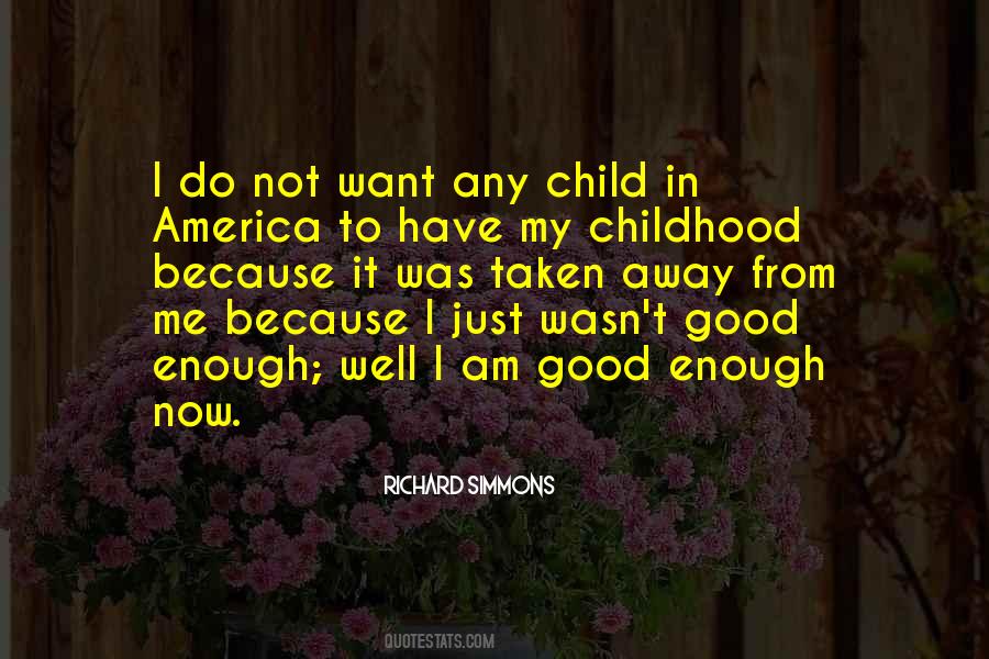 Quotes About Good Childhood #246750