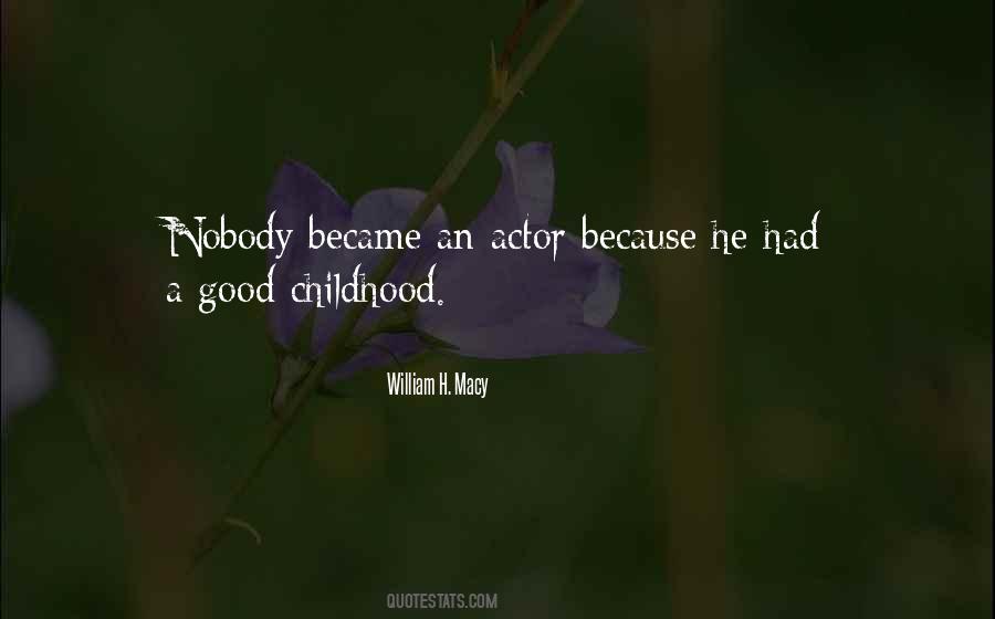 Quotes About Good Childhood #397911