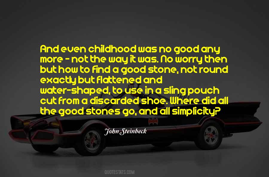 Quotes About Good Childhood #449482