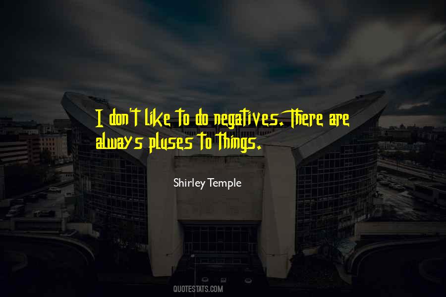Quotes About Negatives #1384431