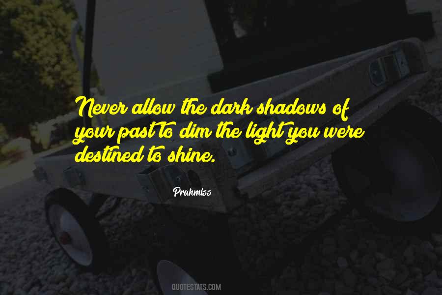 Dim The Light Quotes #1492906