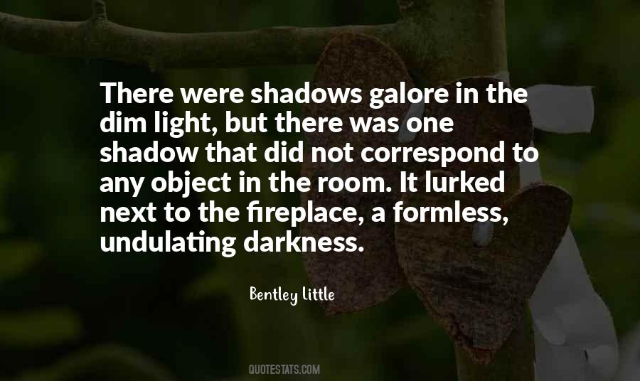 Dim The Light Quotes #540357