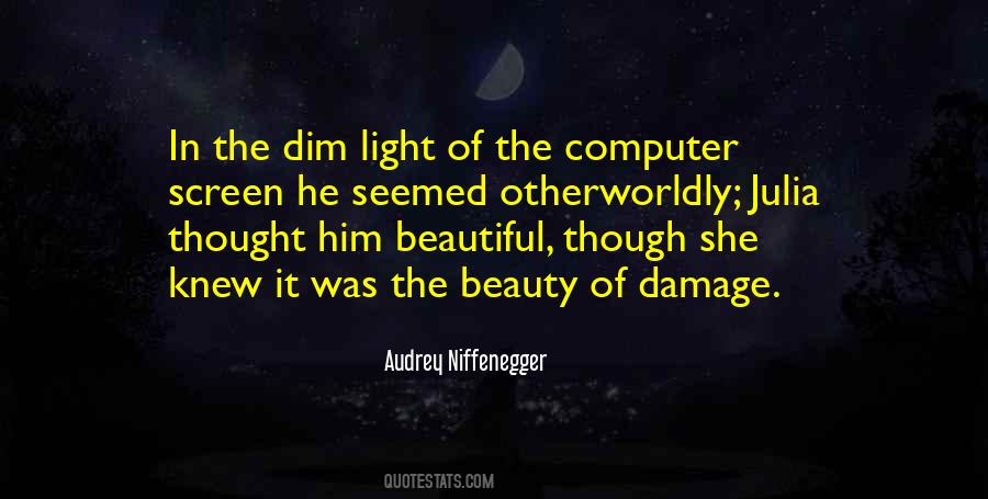 Dim The Light Quotes #772388