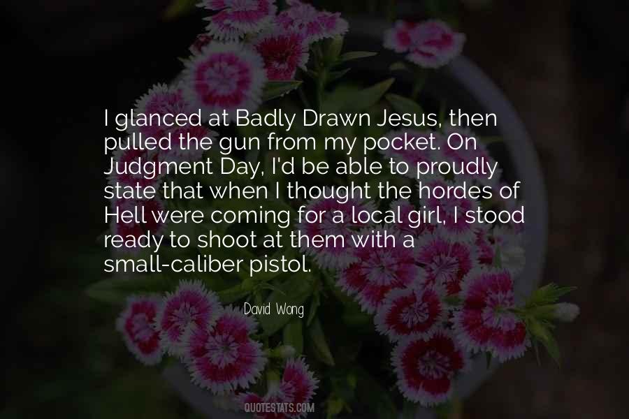 Quotes About Caliber #42619