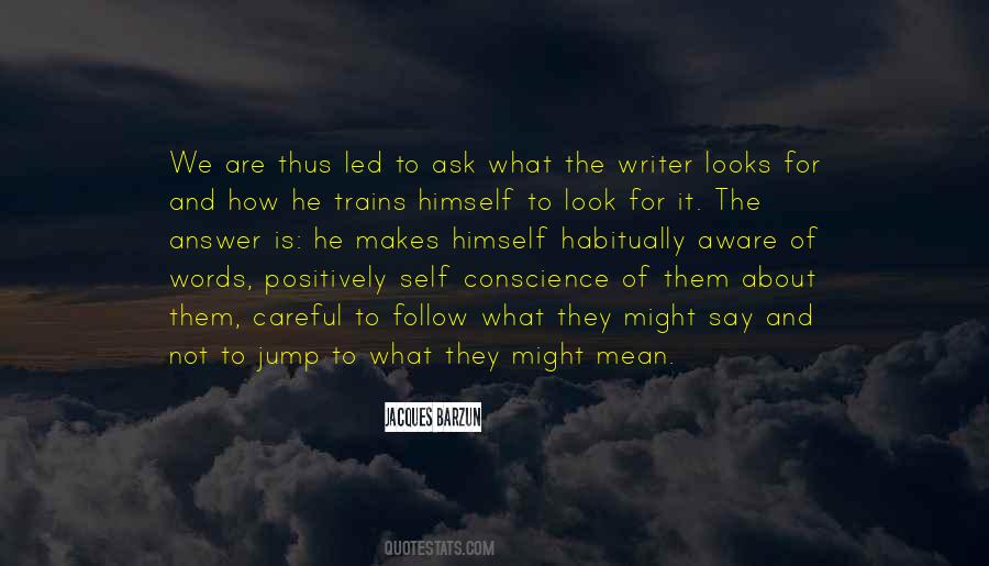 Quotes About Careful What You Ask For #479724