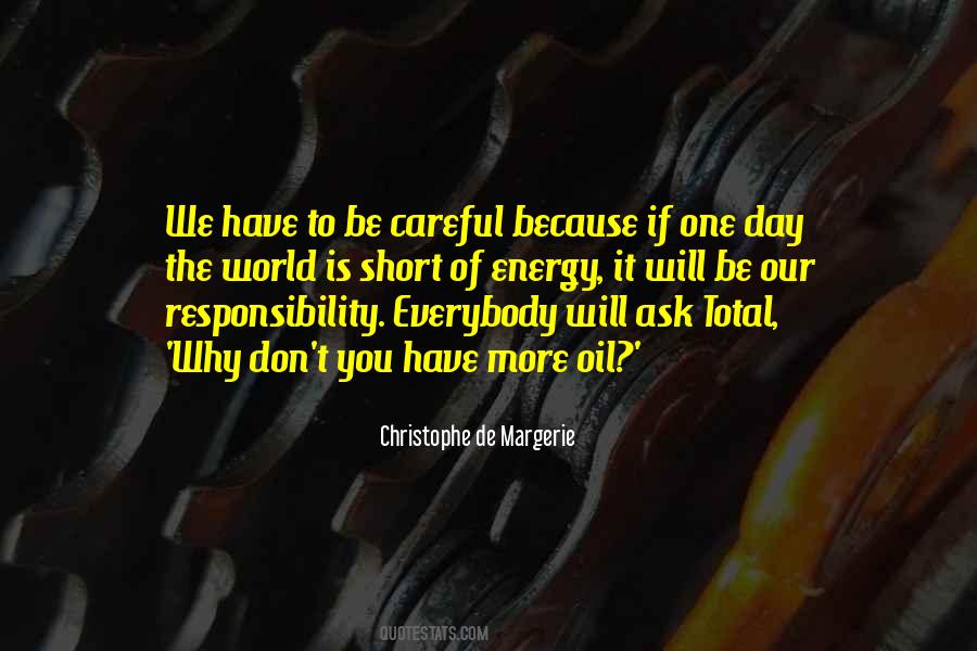 Quotes About Careful What You Ask For #541480