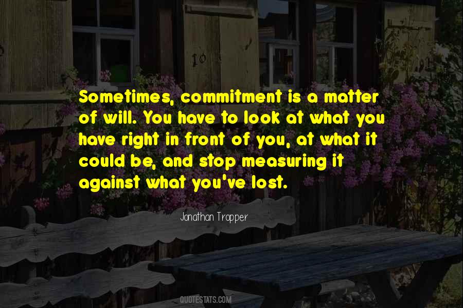 Quotes About What's Right In Front Of You #945226