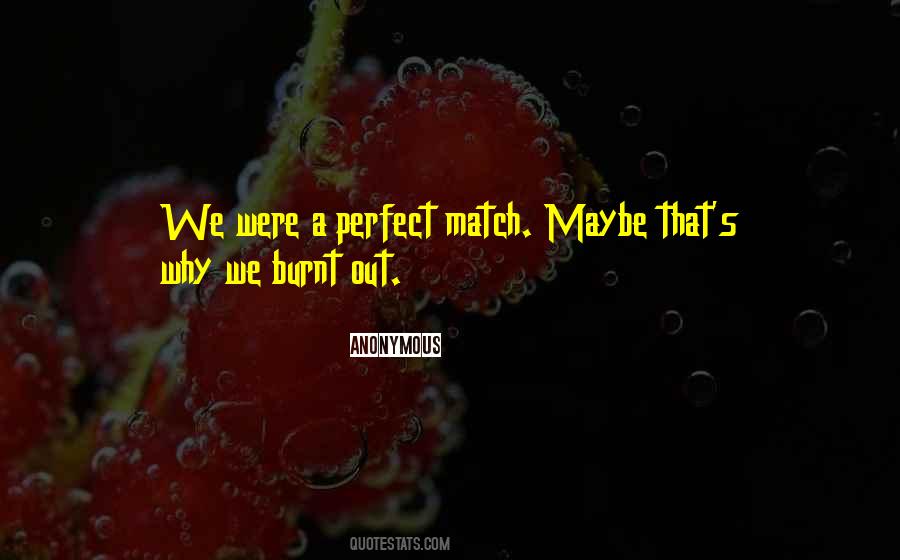 Quotes About Perfect Match #1391362