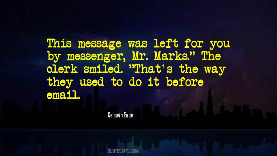 Quotes About Message Messenger #1489388