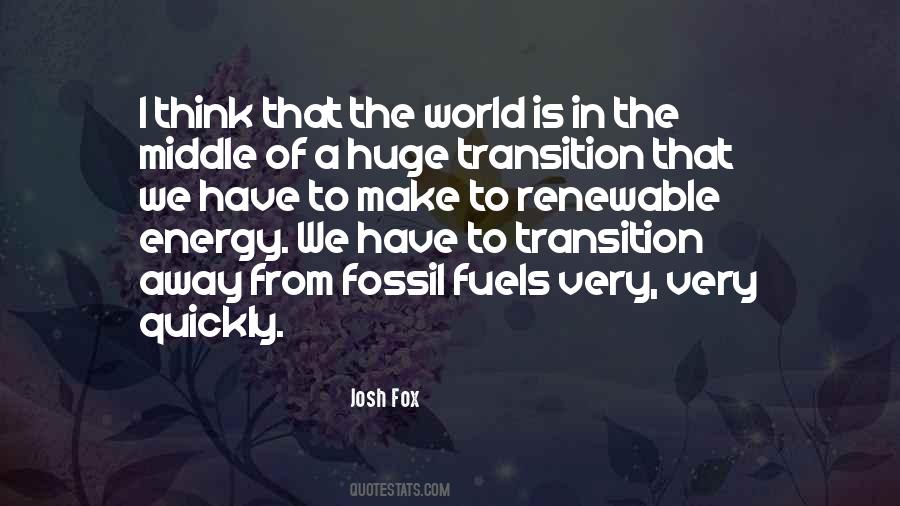 Quotes About Fossil Fuels #1248140