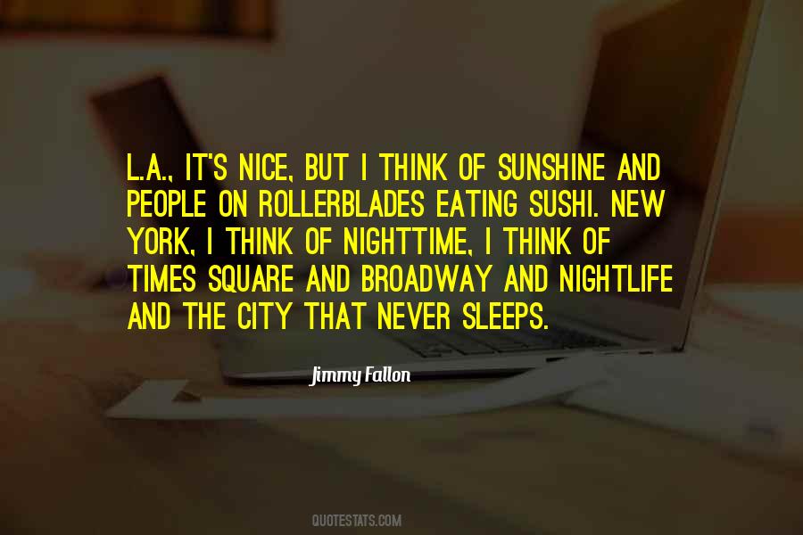 Quotes About The City That Never Sleeps #1596003