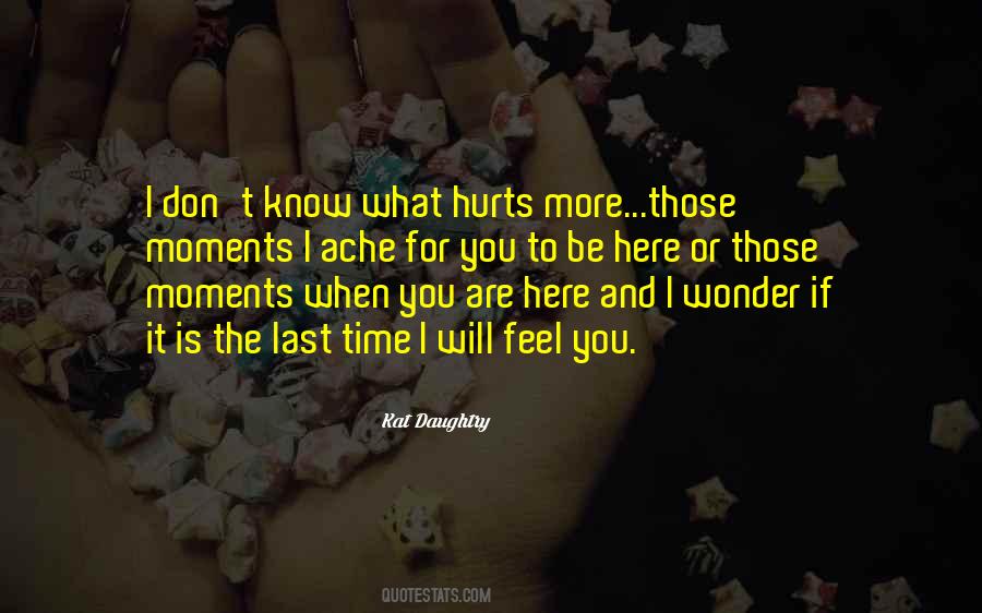 Quotes About What Hurts #1122975