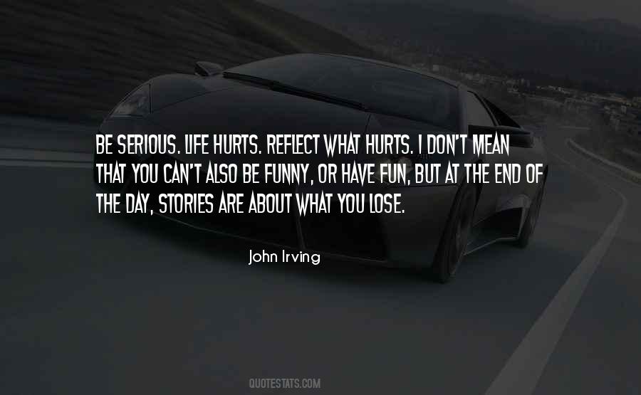 Quotes About What Hurts #1176714