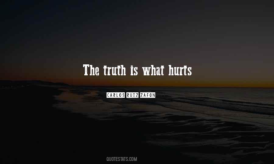 Quotes About What Hurts #206932