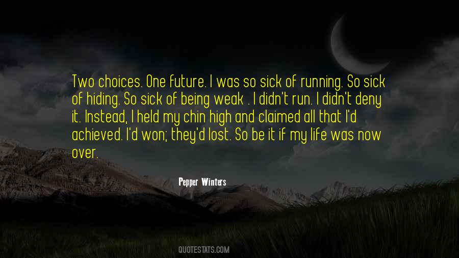 Quotes About Two Choices In Life #1118120