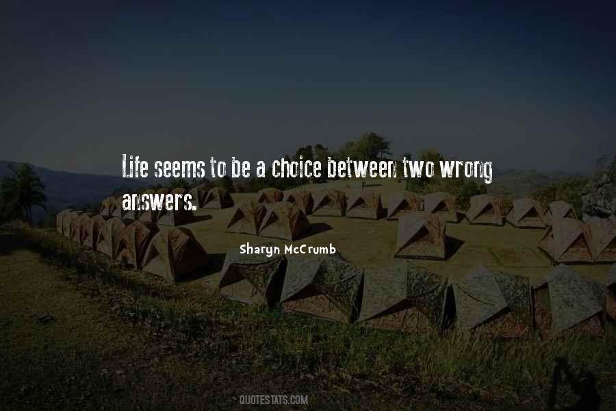 Quotes About Two Choices In Life #1211909