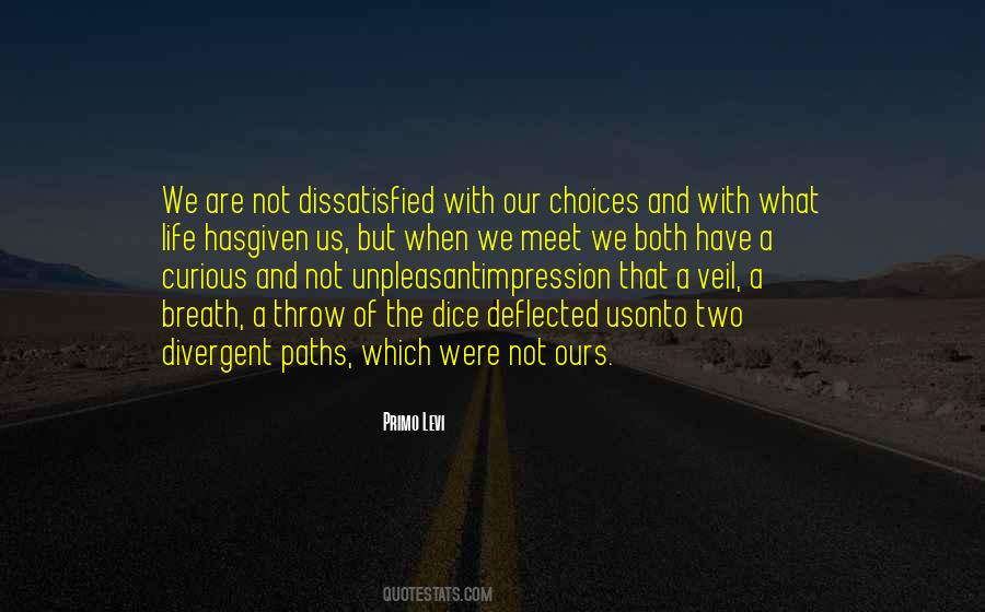 Quotes About Two Choices In Life #1238812