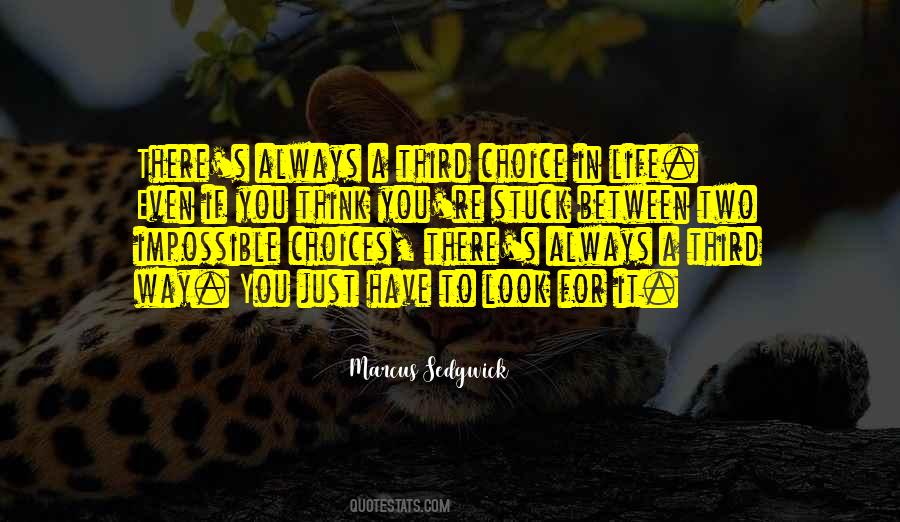 Quotes About Two Choices In Life #129342