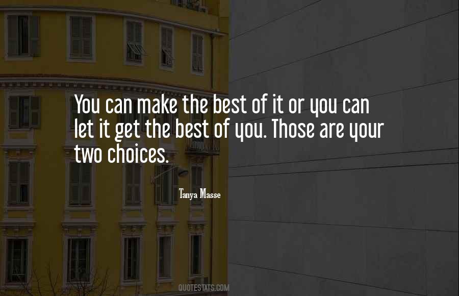 Quotes About Two Choices In Life #1560449