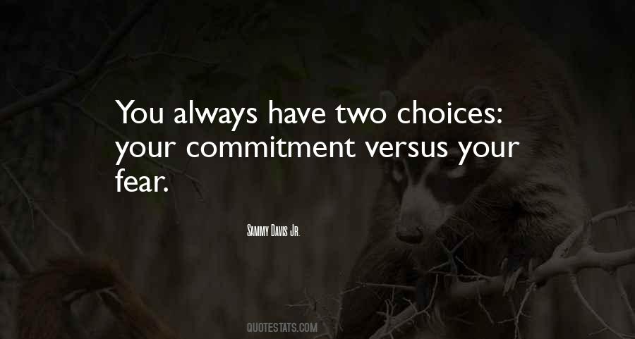 Quotes About Two Choices In Life #1771125