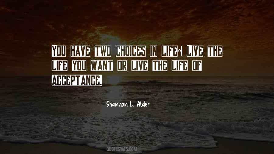 Quotes About Two Choices In Life #457453