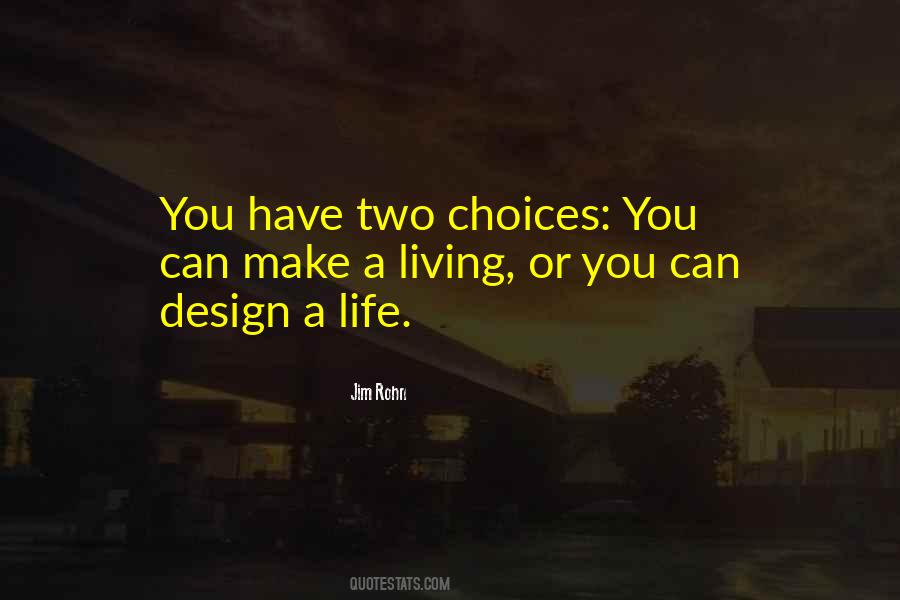 Quotes About Two Choices In Life #50132