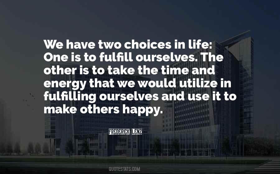 Quotes About Two Choices In Life #745177