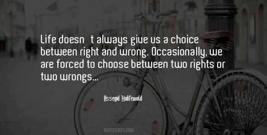 Quotes About Two Choices In Life #949675