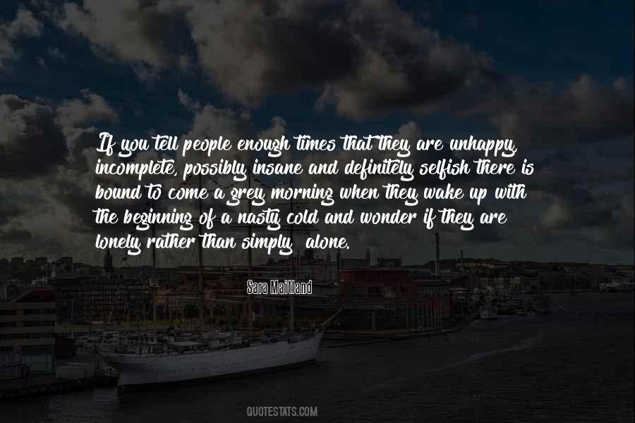 Unhappy Times Quotes #1725550