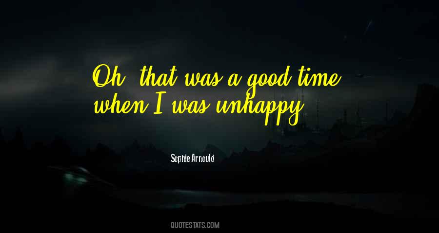 Unhappy Times Quotes #1740987