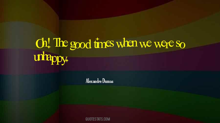Unhappy Times Quotes #859575