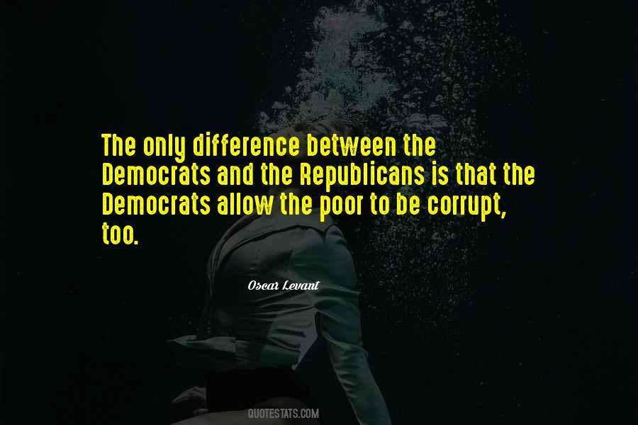 Quotes About Democrats And Republicans #213966