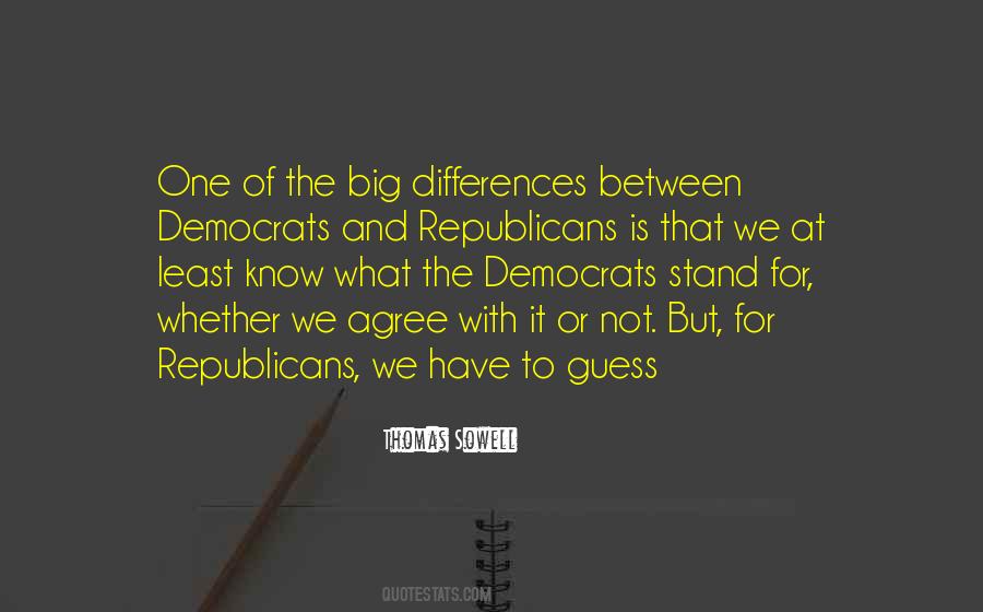 Quotes About Democrats And Republicans #833654