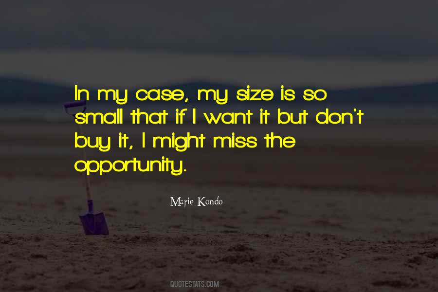 Miss The Opportunity Quotes #1644220