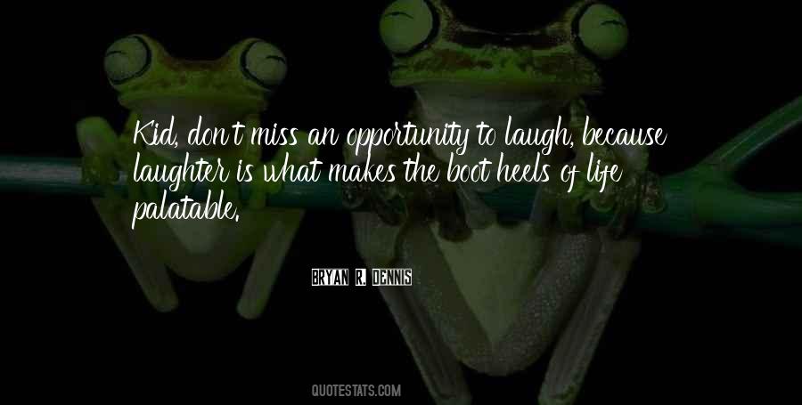 Miss The Opportunity Quotes #288907