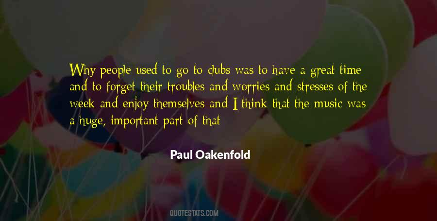 Oakenfold Quotes #1191753