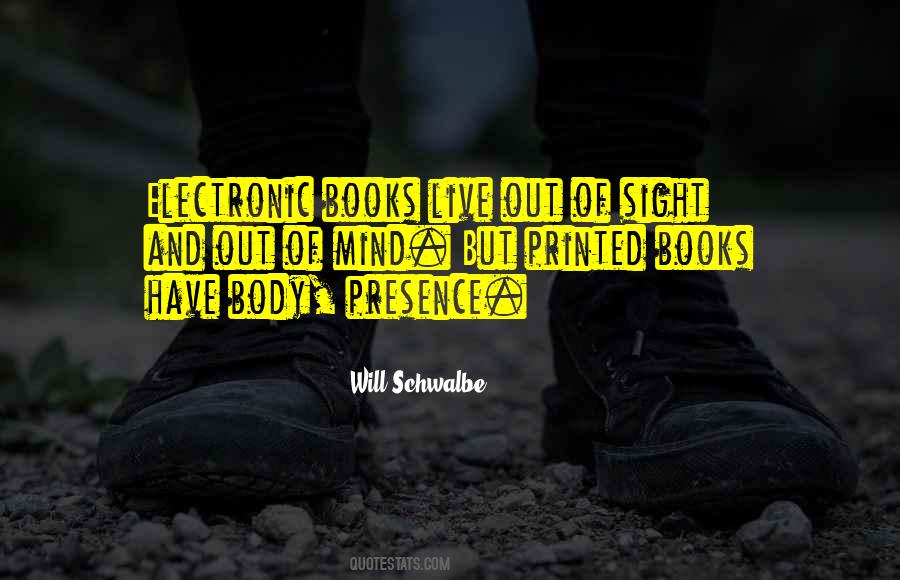 Of Sight Out Of Mind Quotes #1647705