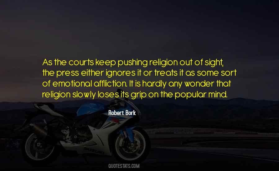 Of Sight Out Of Mind Quotes #247351