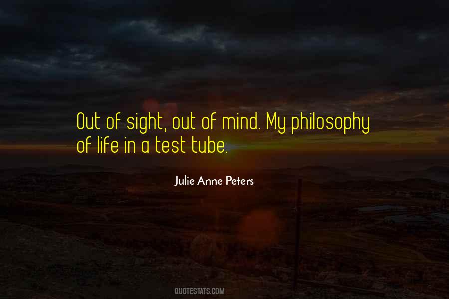 Of Sight Out Of Mind Quotes #619507