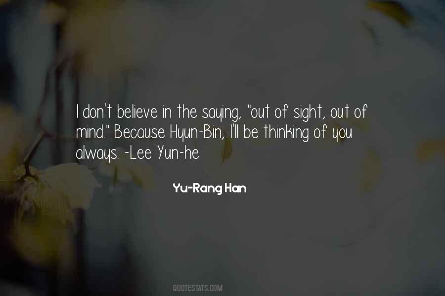 Of Sight Out Of Mind Quotes #795334
