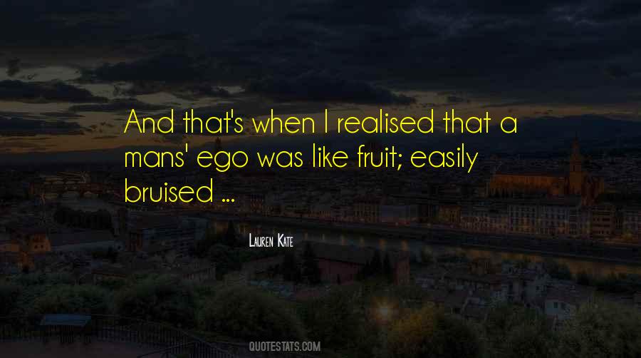 Quotes About Bruised Ego #126427