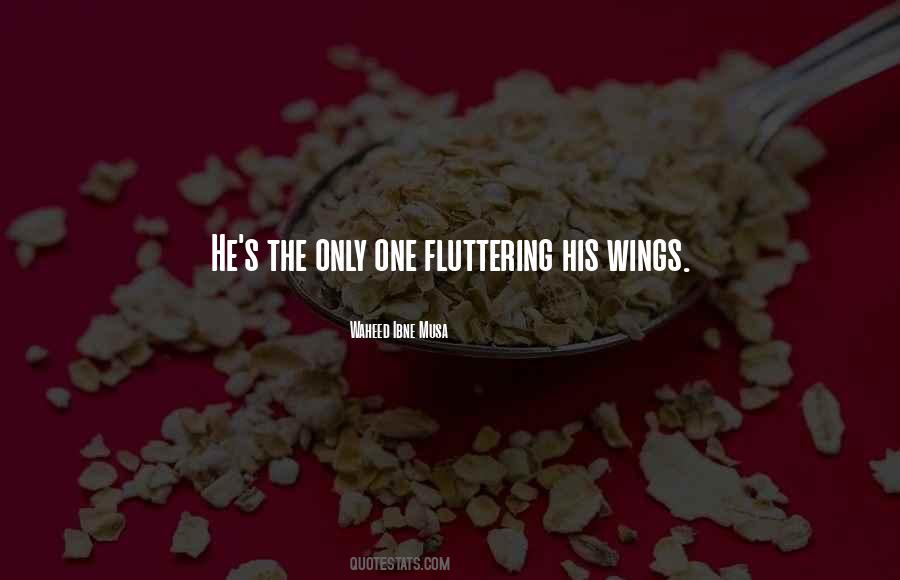 Quotes About Fluttering #65371