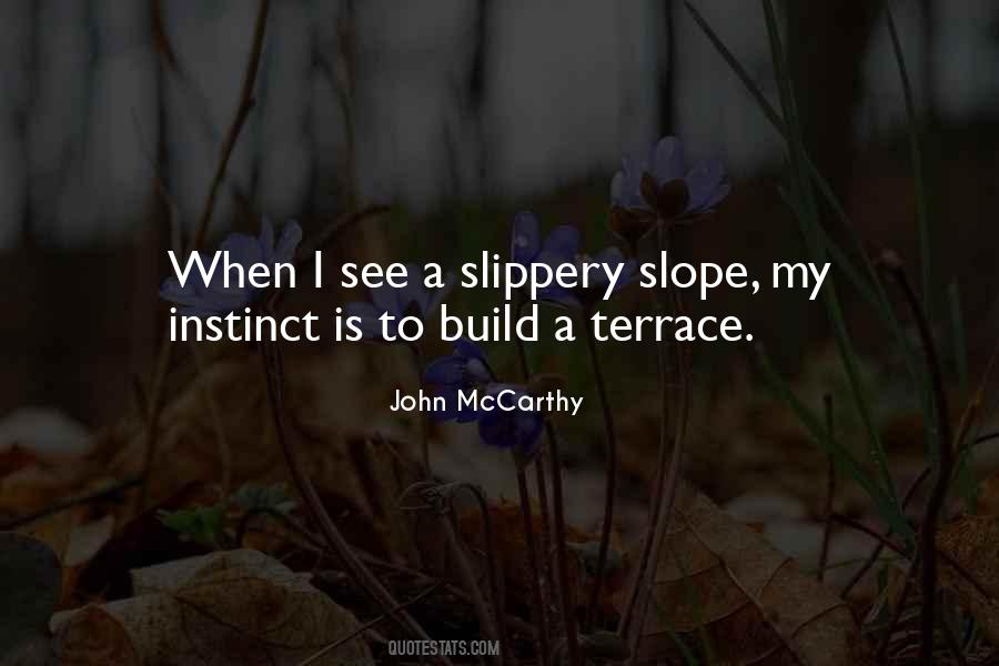 Quotes About Slippery Slope #1576232