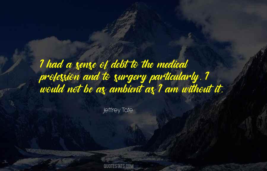 Quotes About Medical Profession #1389992